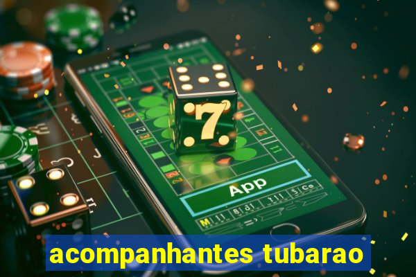 acompanhantes tubarao